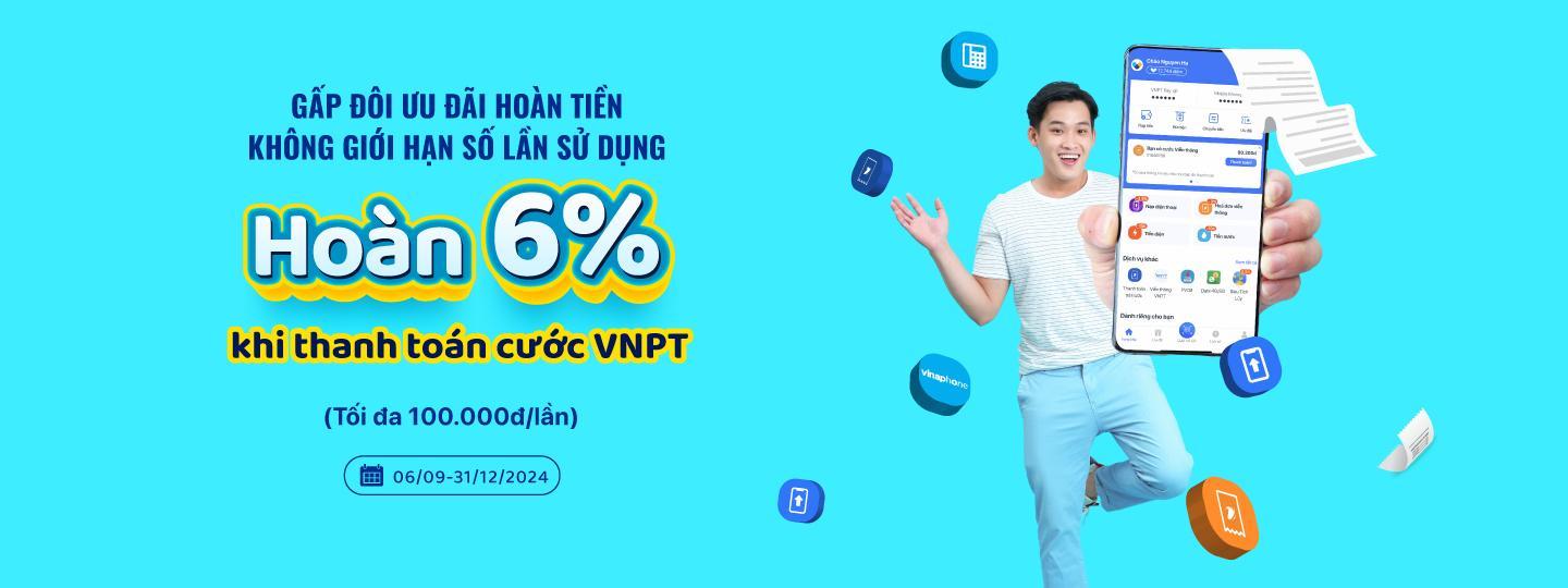 Hoàn 6% thanh toán cước VNPT qua VNPT Money