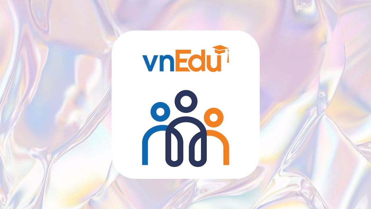 vnEdu Connect – Giải pháp quản lý học tập toàn diện cho phụ huynh và nhà trường